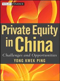 PRIVATE EQUITY IN CHINA- CHALLENGES AND OPPORTUNITIES