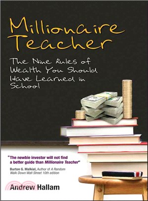 MILLIONAIRE TEACHER：THE NINE RULES OF WEALTH YOU SHOULD HAVE LEARNED IN SCHOOL