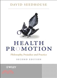 Health Promotion - Philosophy, Prejudice And Practice 2E