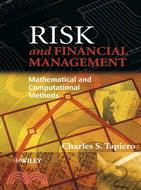 RISK AND FINANCIAL MANAGEMENT - MATHEMATICAL AND COMPUTATIONAL METHODS