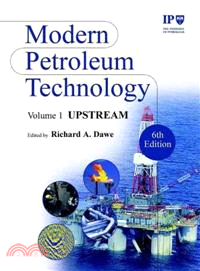 Modern Petroleum Technology V 1 - Upstream 6E