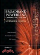 BROADBAND POWERLINE COMMUNICATIONS: NETWORKS DESIGN