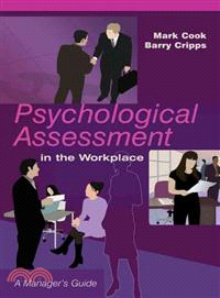 Psychological Assessment In The Workplace - A Manager'S Guide