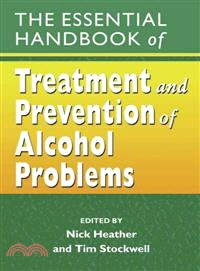 The Essential Handbook Of Treatment And Prevention Of Alcohol Problems