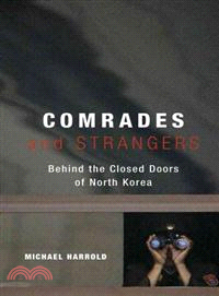 Comrades And Strangers - Behind The Closed Doors Of North Korea