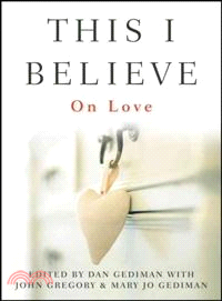 This I Believe: On Love