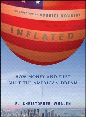 Inflated: How Money And Debt Built The American Dream