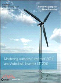MASTERING AUTODESK INVENTOR 2011 AND AUTODESK INVENTOR LT 2011