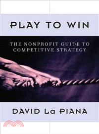Play To Win: The Nonprofit Guide To Competitive Strategy