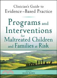 Programs And Interventions For Maltreated Children And Families At Risk
