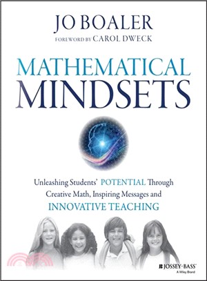 Mathematical Mindsets ─ Unleashing Students' Potential Through Creative Math, Inspiring Messages and Innovative Teaching