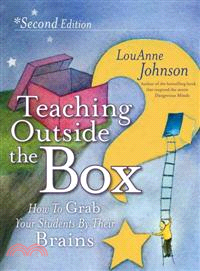 Teaching Outside the Box ─ How to Grab Your Students by Their Brains