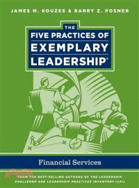 THE FIVE PRACTICES OF EXEMPLARY LEADERSHIP - FINANCIAL SERVICES