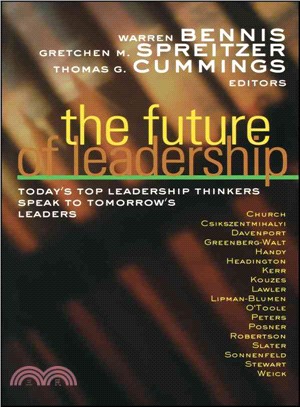 The Future Of Leadership: Today'S Top Leadership Thinkers Speak To Tomorrow'S Leaders