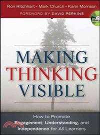 Making Thinking Visible : How to Promote Engagement, Understanding, and Independence for All Learners /