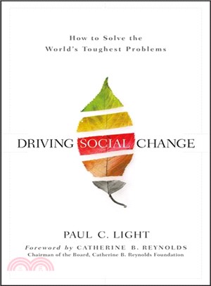 Driving Social Change: How To Solve The World'S Toughest Problems