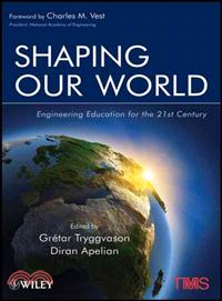 SHAPING OUR WORLD：ENGINEERING EDUCATION FOR THE 21ST CENTURY