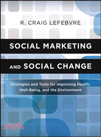 Social Marketing And Social Change: Strategies And Tools For Health, Well-Being, And The Environment