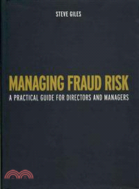 Managing Fraud Risk ─ A Practical Guide for Directors and Managers