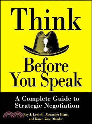 Think Before You Speak: A Complete Guide To Strategic Negotiation