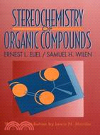 Stereochemistry Of Organic Compounds (Cloth Edition)