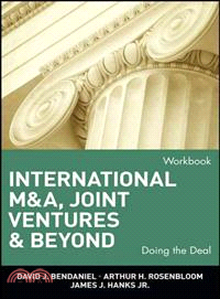 International M&A, Joint Ventures, And Beyond: Doing The Deal, Workbook