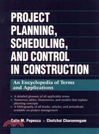 Project Planning, Scheduling, And Control In Construction: An Encyclopedia Of Terms And Applications