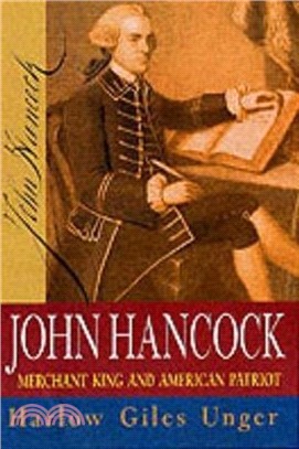 John Hancock：Merchant King and American Patriot