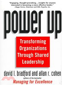 Power Up: Transforming Organizations Through Shared Leadership