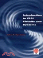 INTRODUCTION TO VLSI CIRCUITS AND SYSTEMS (W/CD)