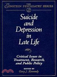 Suicide And Depression In Late Life: Critical Issues In Treatment, Research, And Public Policy