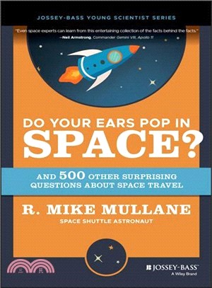 Do Your Ears Pop In Space? And 500 Other Surprising Questions About Space Travel