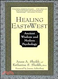 Healing East And West: Ancient Wisdom And Modern Psychology