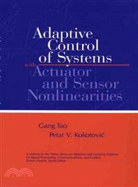 Adaptive Control Of Systems With Actuator And Sensor Nonlinearities