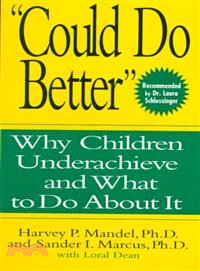 "Could Do Better": Why Children Underachieve And What To Do About It