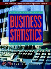 Business Statistics: A Self-Teaching Guide, 3Rd Edition