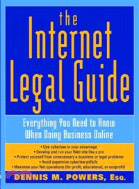 The Internet Legal Guide: Everything You Need To Know When Doing Business Online