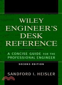 The Wiley Engineer'S Desk Reference: A Concise Guide For The Professional Engineer Second Edition