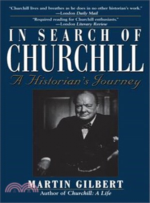 In Search of Churchill ― A Historian's Journey