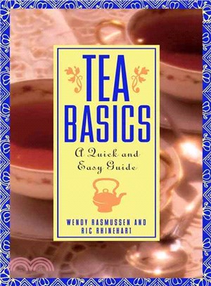 TEA BASICS: A QUICK AND EASY GUIDE