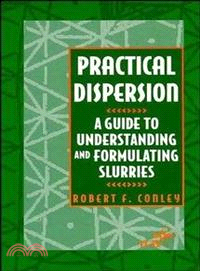 Practical Dispersion - A Guide To Understanding & Formulating Slurries