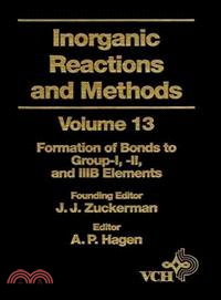 Inorganic Reactions & Methods V13 - Formation Of Bonds To Group-I, -Ii, & -Iiib Elements