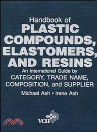 HANDBOOK OF PLASTIC COMPOUNDS, ELASTOMERS & RESINS - AN INTERNATIONAL GUIDE BY CATEGORY, TRADENAME, COMPOSITION & SUPPLIER