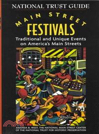 Main Street Festivals: Traditional And Unique Events On America'S Main Streets