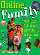 ONLINE FAMILY: YOUR GUIDE TO FUN AND DISCOVERY IN CYBERSPACE