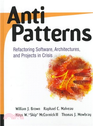 Antipatterns: Refactoring Software, Architectures, And Projects In Crisis