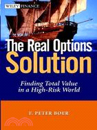 THE REAL OPTIONS SOLUTION：FINDING TOTAL VALUE IN A HIGH-RISK WORLD