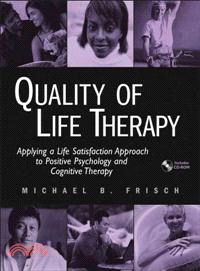 Quality Of Life Therapy: Applying A Life Satisfaction Approach To Positive Psychology And Cognitive Therapy