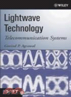 LIGHTWAVE TECHNOLOGY: TELECOMMUNICATIONSYSTEMS (W/CD)