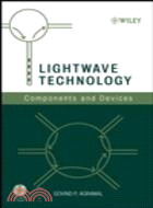 LIGHTWAVE TECHNOLOGY:COMPONENTS AND DEVICES (W/CD)